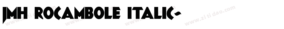 JMH ROCAMBOLE ITALIC字体转换